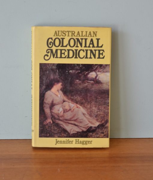 australian colonial Medicine Jennifer Haggar