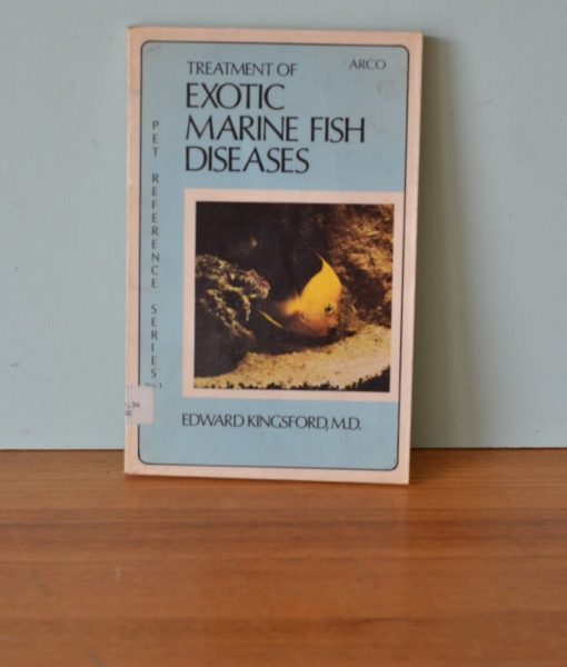 Treatment of Exotic Marine Fish Disease Edward Kingsford MD