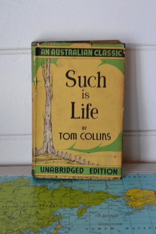 Vintage book An australian classic Such is life by Tom Collins 1944