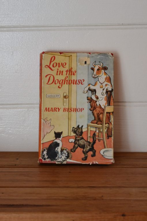 Vintage book Love in the doghouse Mary Bishop 1962 1st ed