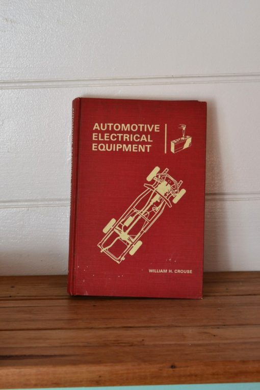 Vintage book Automotive electrical equipment William H Crouse 1966