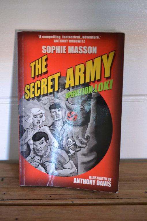 Book 2006 The Secret Army Operation Loki Sophie Masson ill. Anthony Davis
