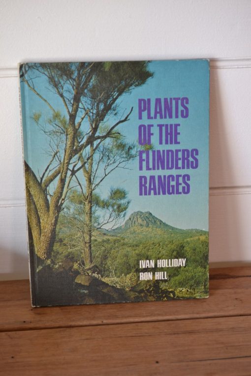 Vintage book Plants of the Flinders rangers Ivan Holliday 1975