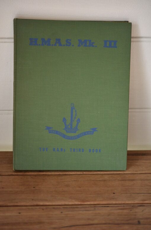 Vintage book  H.M.A.S Mk III The R.A.Ns third book Navy 1944