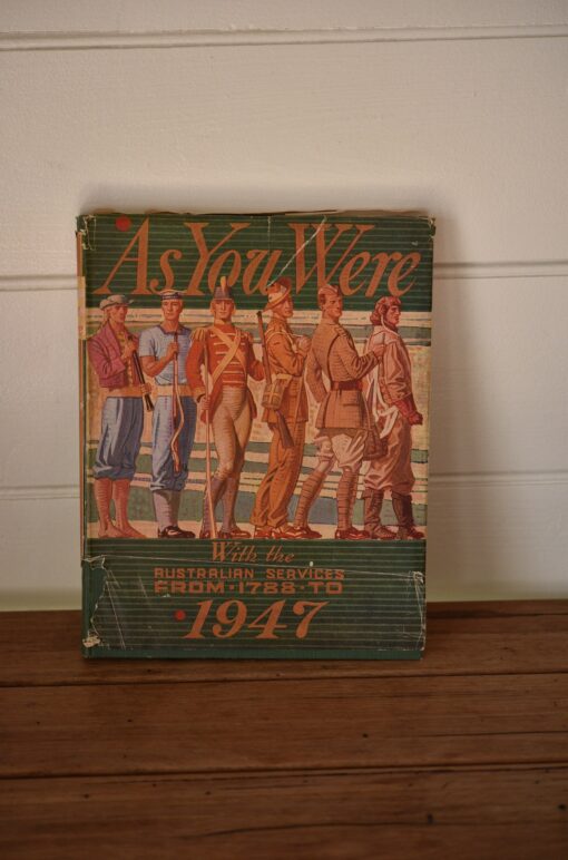 Vintage book  As You were Australian servies 1788 - 1947 Military